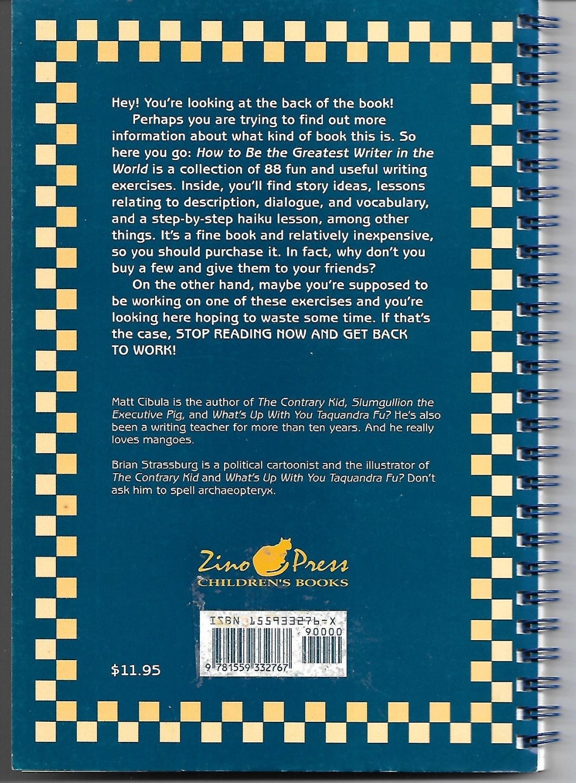 How To Be The Greatest Writer in the World by Matt Cibula, 92 pages, Spiral Boun