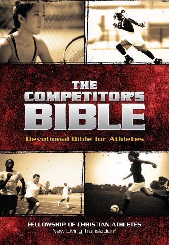 The Competitor’s Bible: NLT Devotional Bible for Competitors