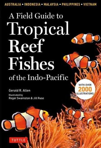 Gerald R Allen Field Guide to Tropical Reef Fishes of th (Paperback) (UK IMPORT)