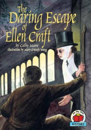 The Daring Escape of Ellen Craft (On My Own History) – Paperback – GOOD
