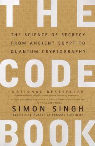 The Code Book : The Science of Secrecy from Ancient Egypt to Quantum Cryptograp…