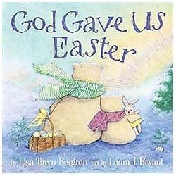 God Gave Us Easter by Bergren, Lisa Tawn
