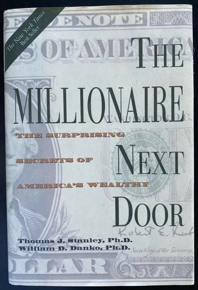 The Millionaire Next Door by Thomas J. Stanley, Ph.D. and William D. Danko, Ph.D