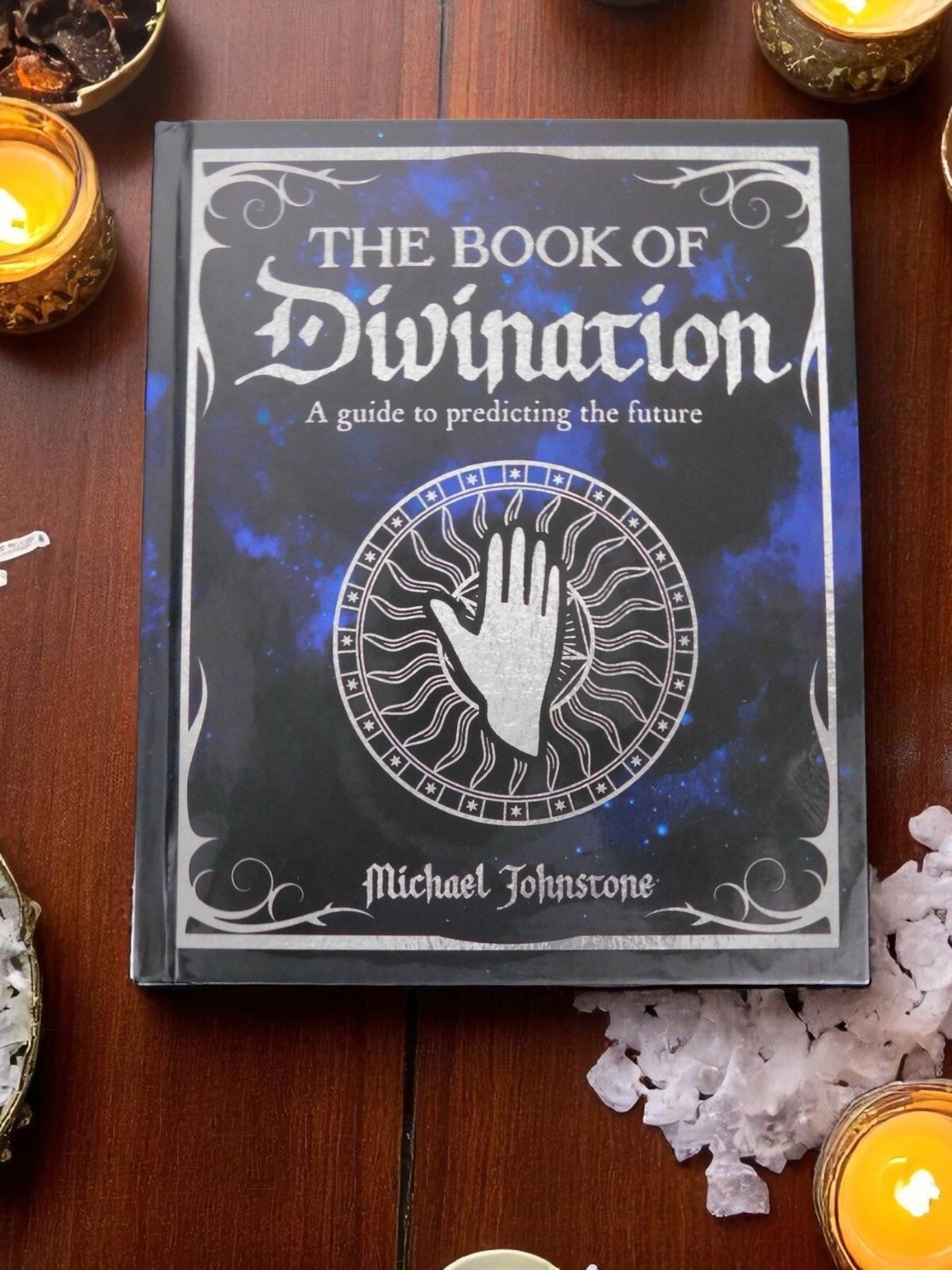 The Book Of Divination Michael Johnstone Guide To Predicting The Future Hardcove