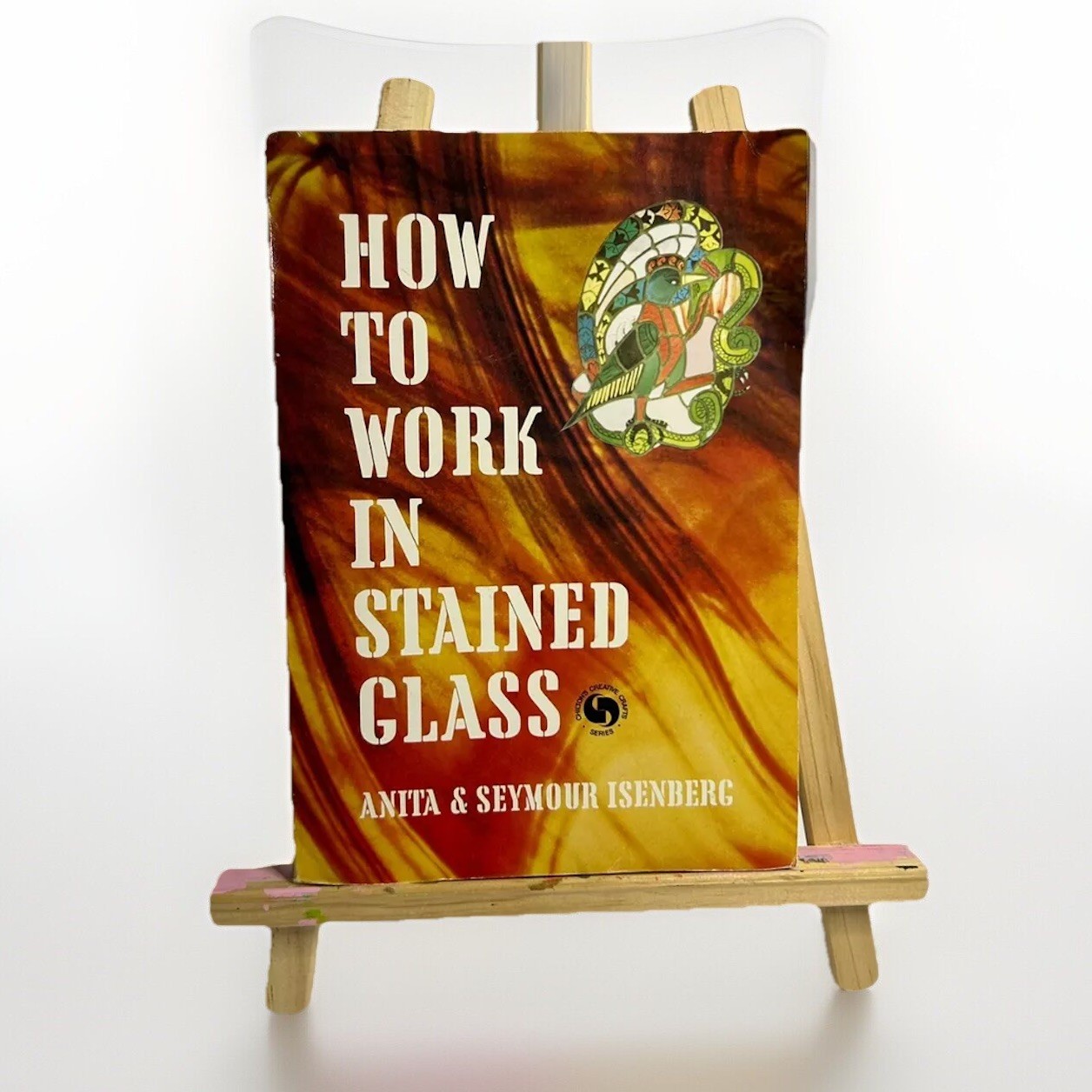 “How To Work In Stained Glass” 1972 by Anita and Seymour Isenberg Chilton Book
