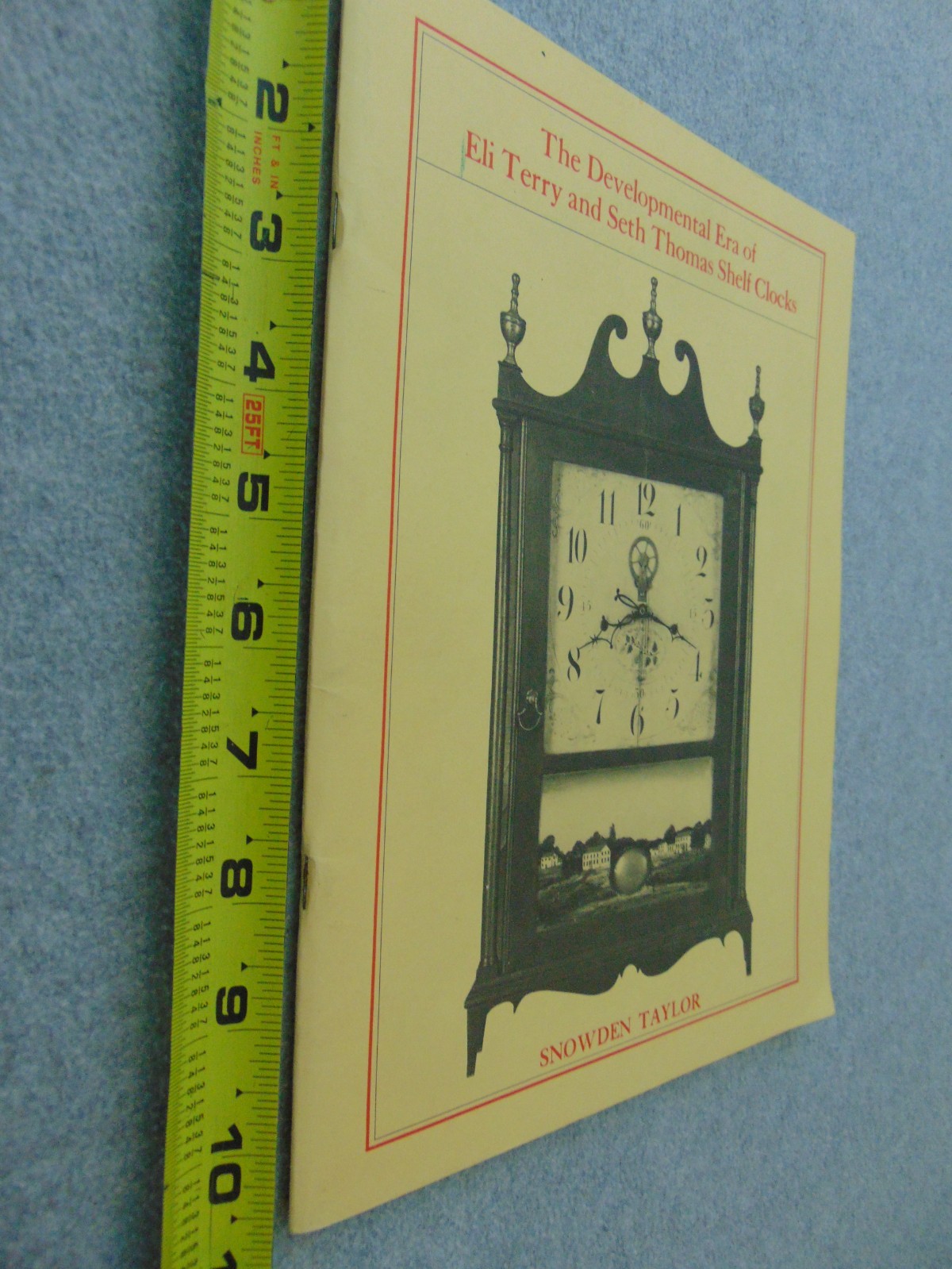 THE DEVELOPMENTAL ERA OF ELI TERRY & SETH THOMAS SHELF CLOCKS PAMPHLET S. TAYLOR