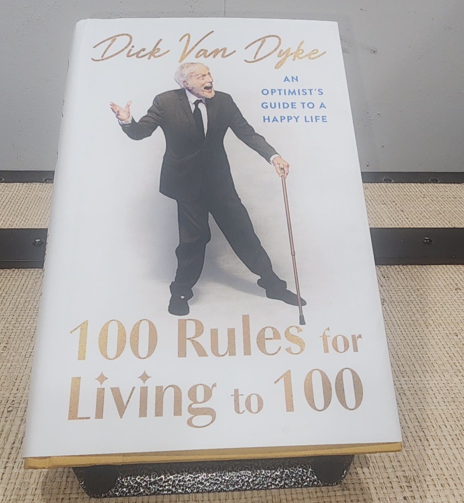100 Rules for Living to 100: An Optimist’s Guide to a Happy Life by Van Dyke