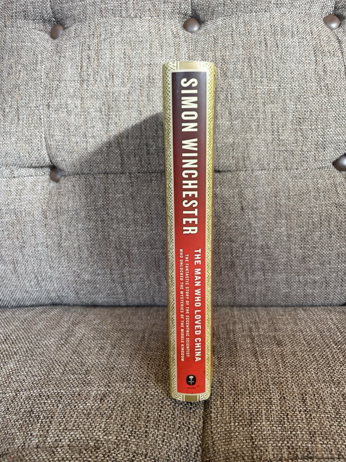 Man Who Loved China : The Fantastic Story of the Eccentric Scientist Who…