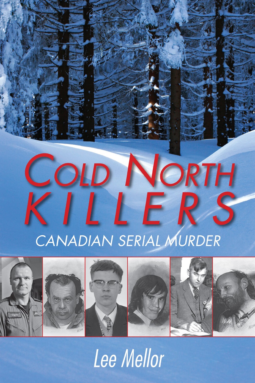 Cold North Killers: Canadian Serial Murder – paperback Mellor, Lee