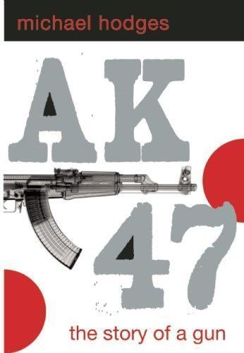 AK47 : The Story of a Gun by Michael Hodges (2008, Hardcover)