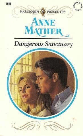 Dangerous Sanctuary by Anne Mather, Good Book