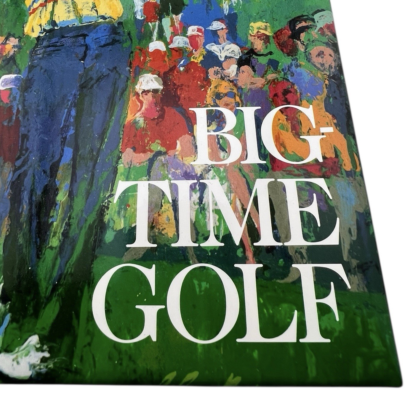 Large Big-Time Golf Book LeRoy Neiman SIGNED 1992 Hardcover 1st Edition