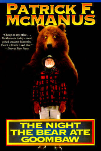 The Night the Bear Ate Goombaw – Paperback By McManus, Patrick F. – GOOD