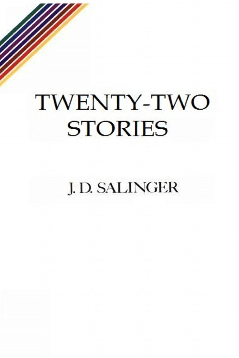 Twenty Two Stories: The Complete Uncollected Short Stories of J. D. Salinger