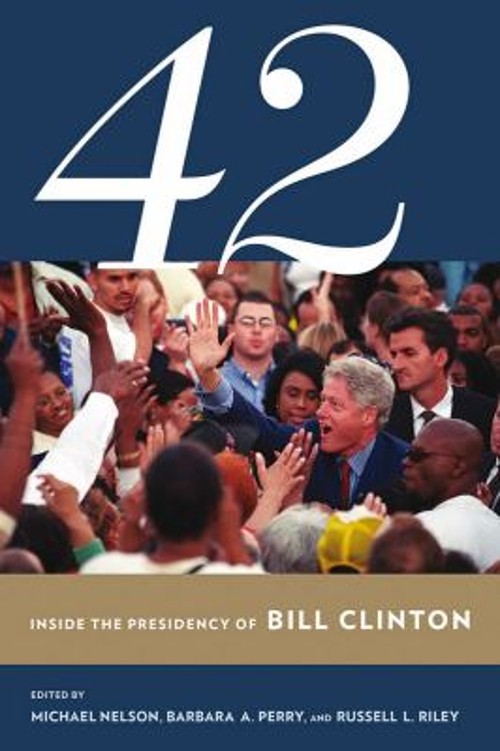 42 : Inside the Presidency of Bill Clinton Paperback