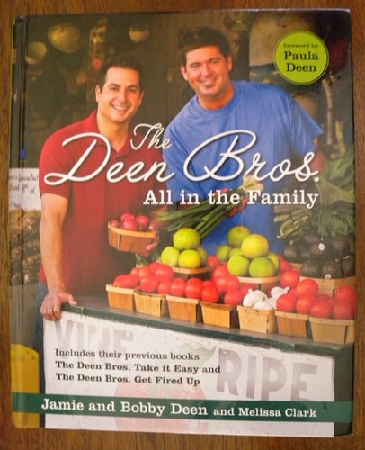 The Deen Bros. All in the Family by Jamie Deen,Bobby Deen,Melissa Clark, Good Bo