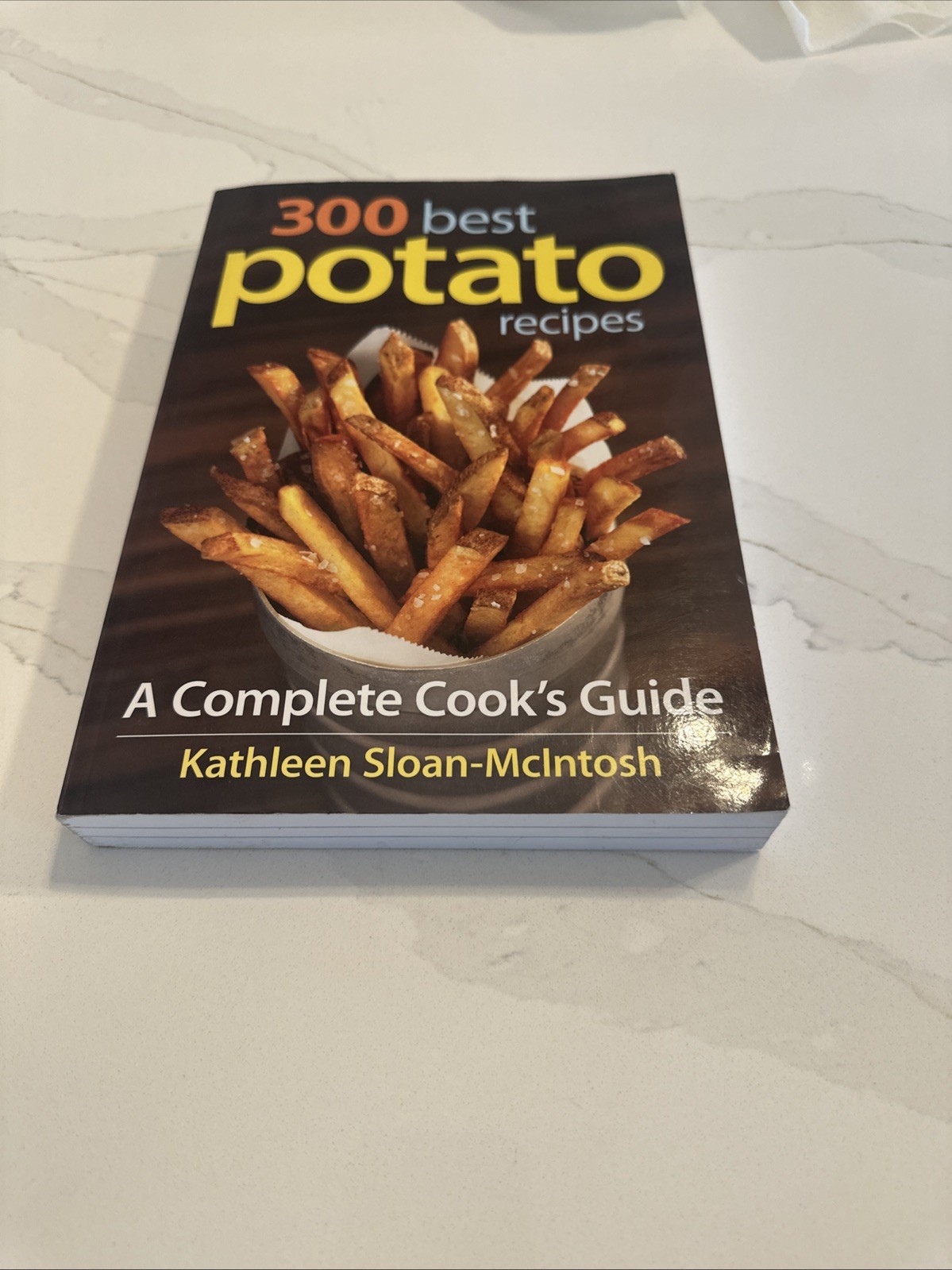 300 Best Potato Recipes : A Complete Cook’s Guide Kathleen Sloan-