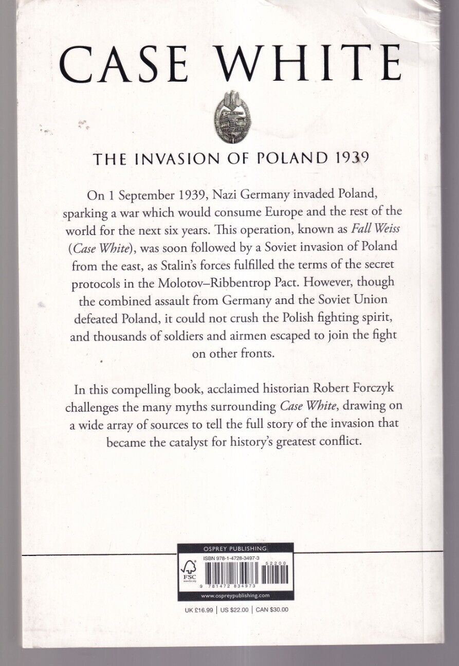 CASE WHITE: THE INVASION OF POLAND 1939 by Robert Forczyk (2020 TPB){M3}