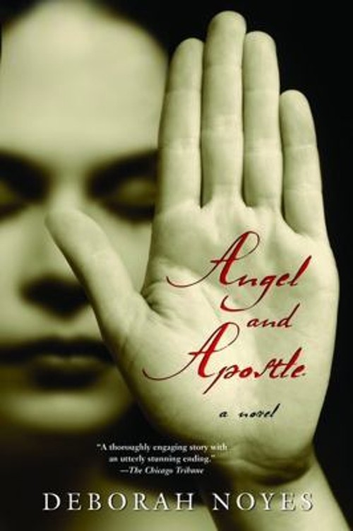 Angel and Apostle Perfect Deborah Noyes