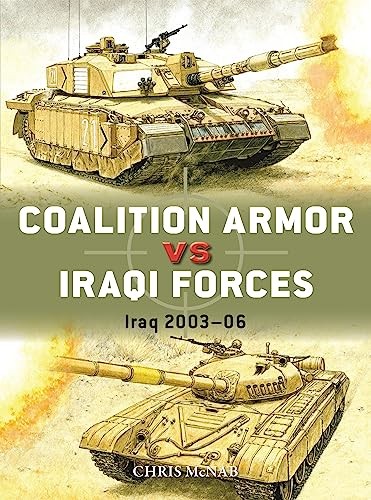 Coalition Armor vs Iraqi Forces: Iraq 2…, Chris McNab