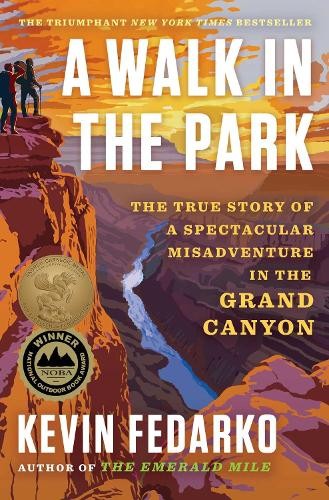 Kevin Fedarko A Walk in the Park (Hardback)