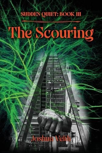 Joshua Veith The Scouring (Paperback) Sudden Quiet