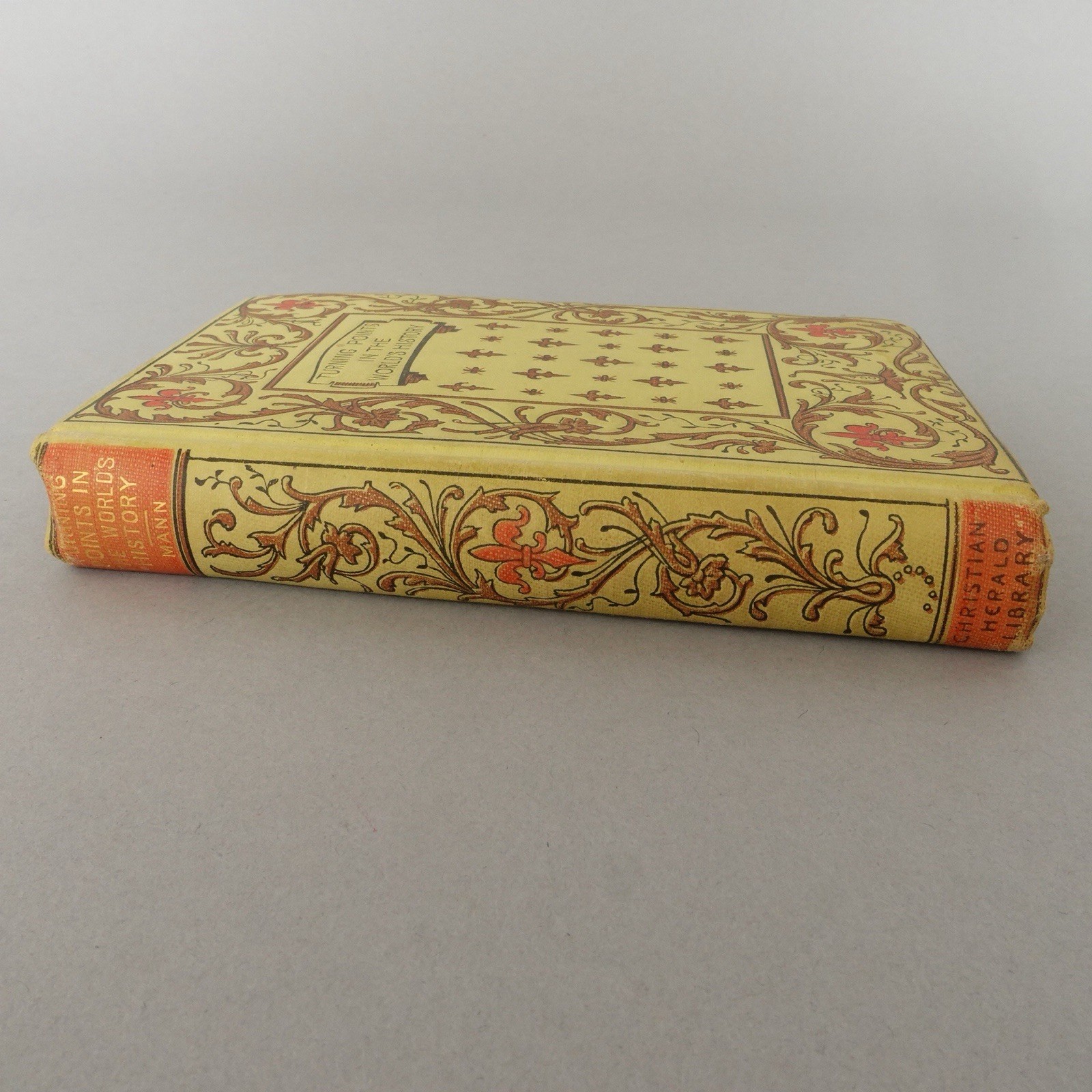 Turning points in the world’s history, Mann, Henry, Scarce 1897 edition