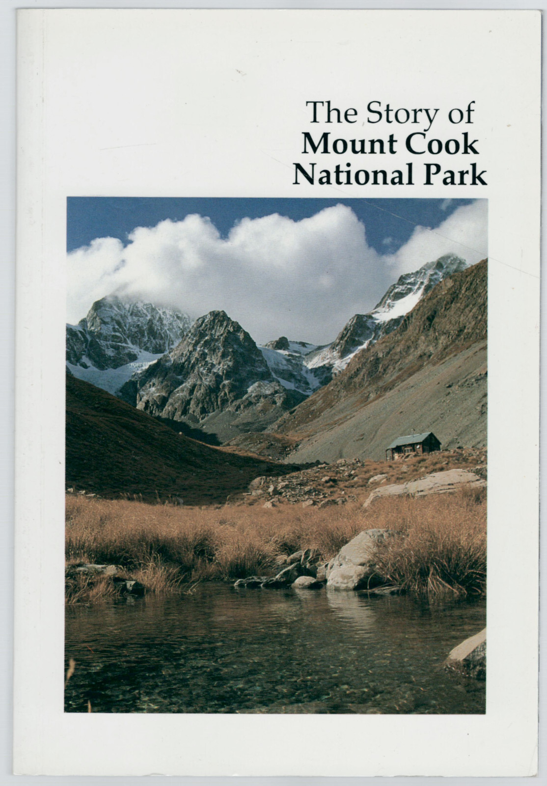 The Story of Mount Cook National Park by Andy Dennis