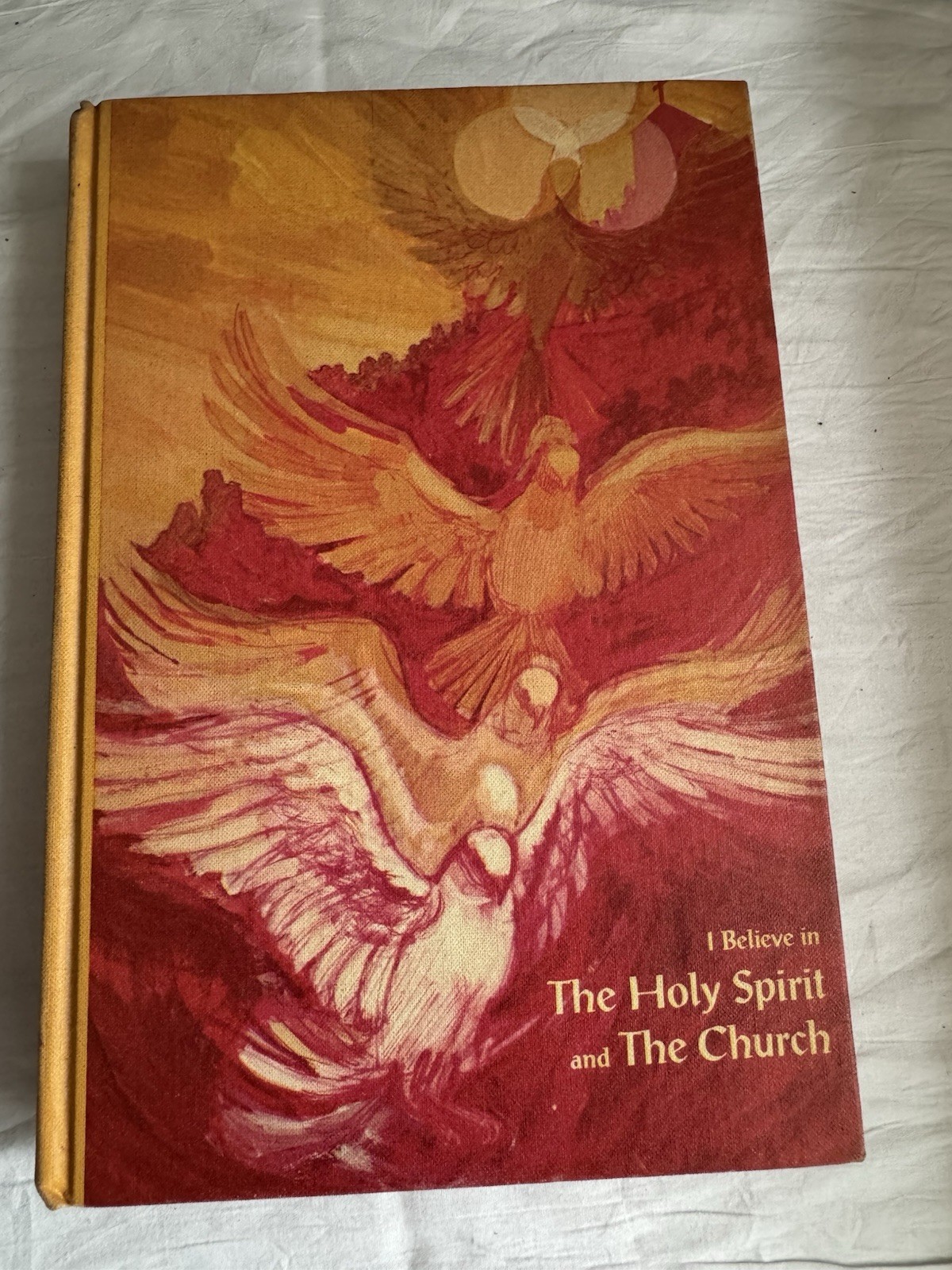 I Believe In The Holy Spirit and The Church Hardcover Book Robert W Stackel 1966