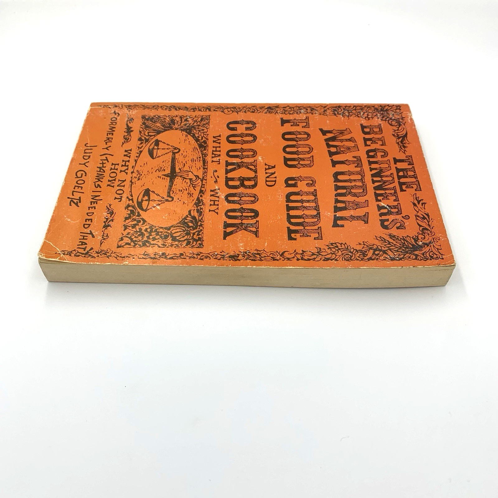 The Beginner’s Natural Food Guide And Cookbook Vintage Classic Naturopathy