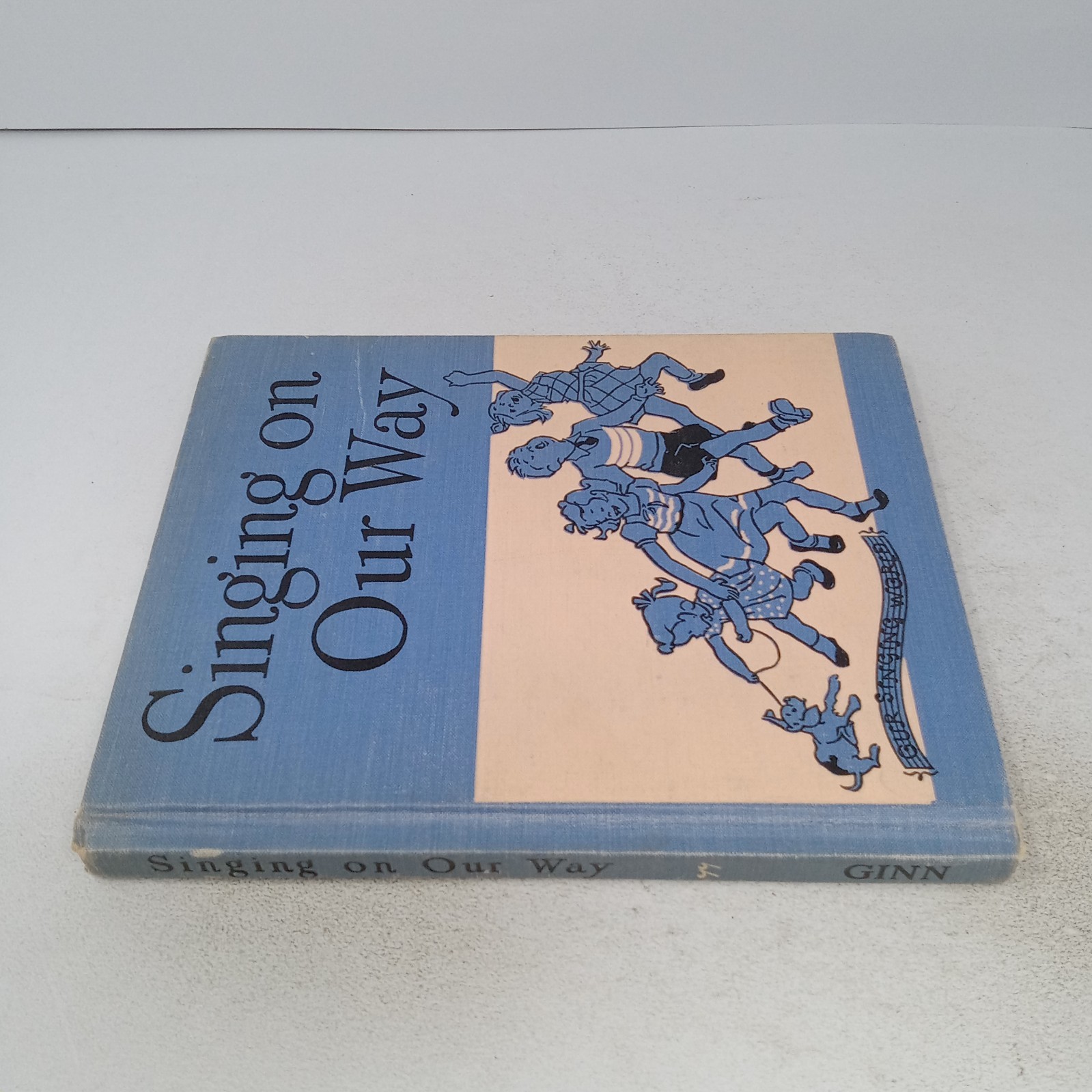 Singing On Our Way: 1949 Ginn and Company Hardcover