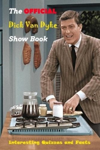 Lillian Fairley The Official Dick Van Dyke Show Book (Paperback)