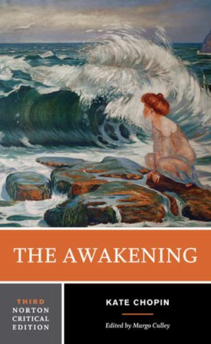 The Awakening: A Norton Critical Edition (Norton Critical Editions), Chopin, Kat