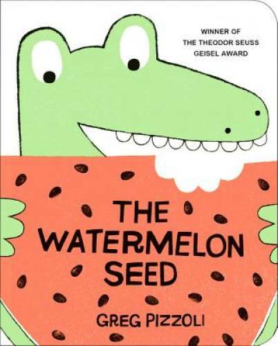 The Watermelon Seed [Board Book] – Board book By Pizzoli, Greg – GOOD
