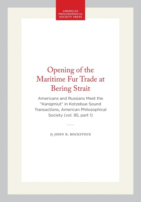 Opening Of The Maritime Fur Trade At Bering Strait: American…