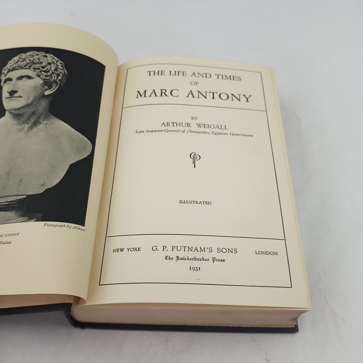 THE LIFE AND TIMES OF MARC ANTONY by Arthur Weigall First Edition 1931 1st Print