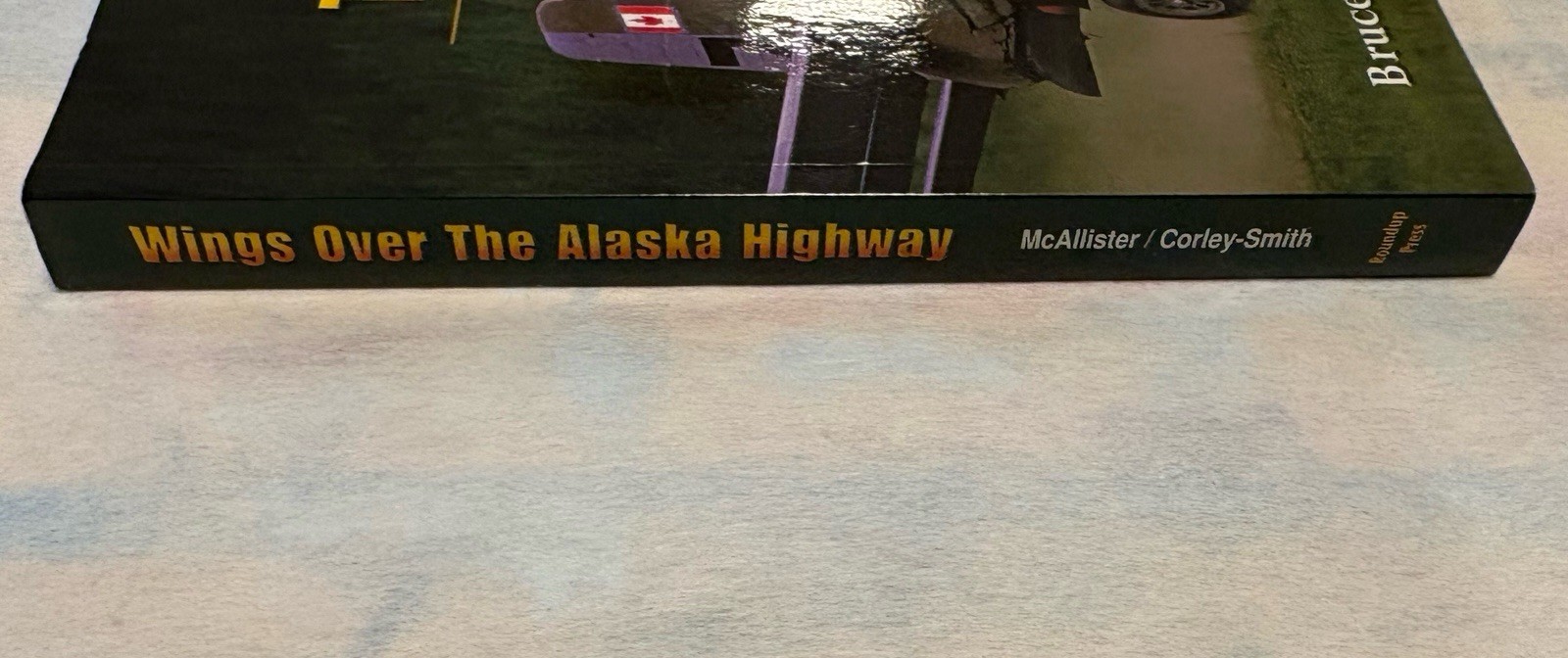 Wings over the Alaska Highway : A Photographic History of Aviation …signed