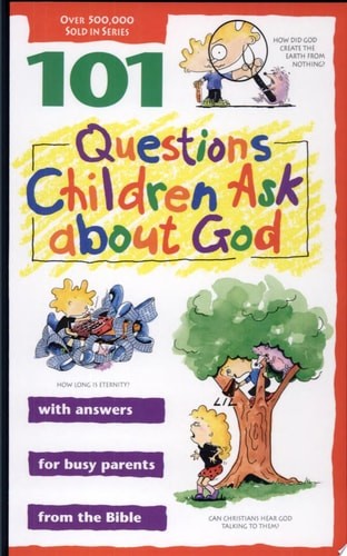 101 Questions Children Ask about God (Questions Children Ask) by Galvin, James C