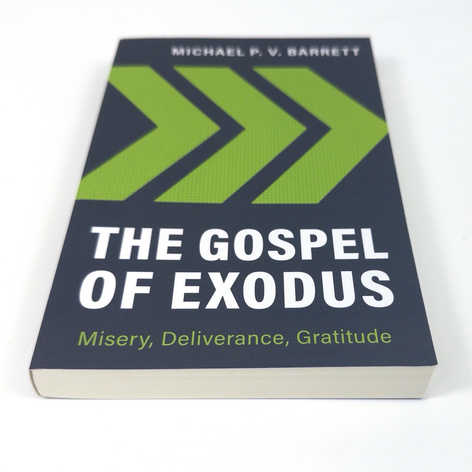 Michael Barrett The Gospel of Exodus Misery Deliverance Gratitude PB NEW