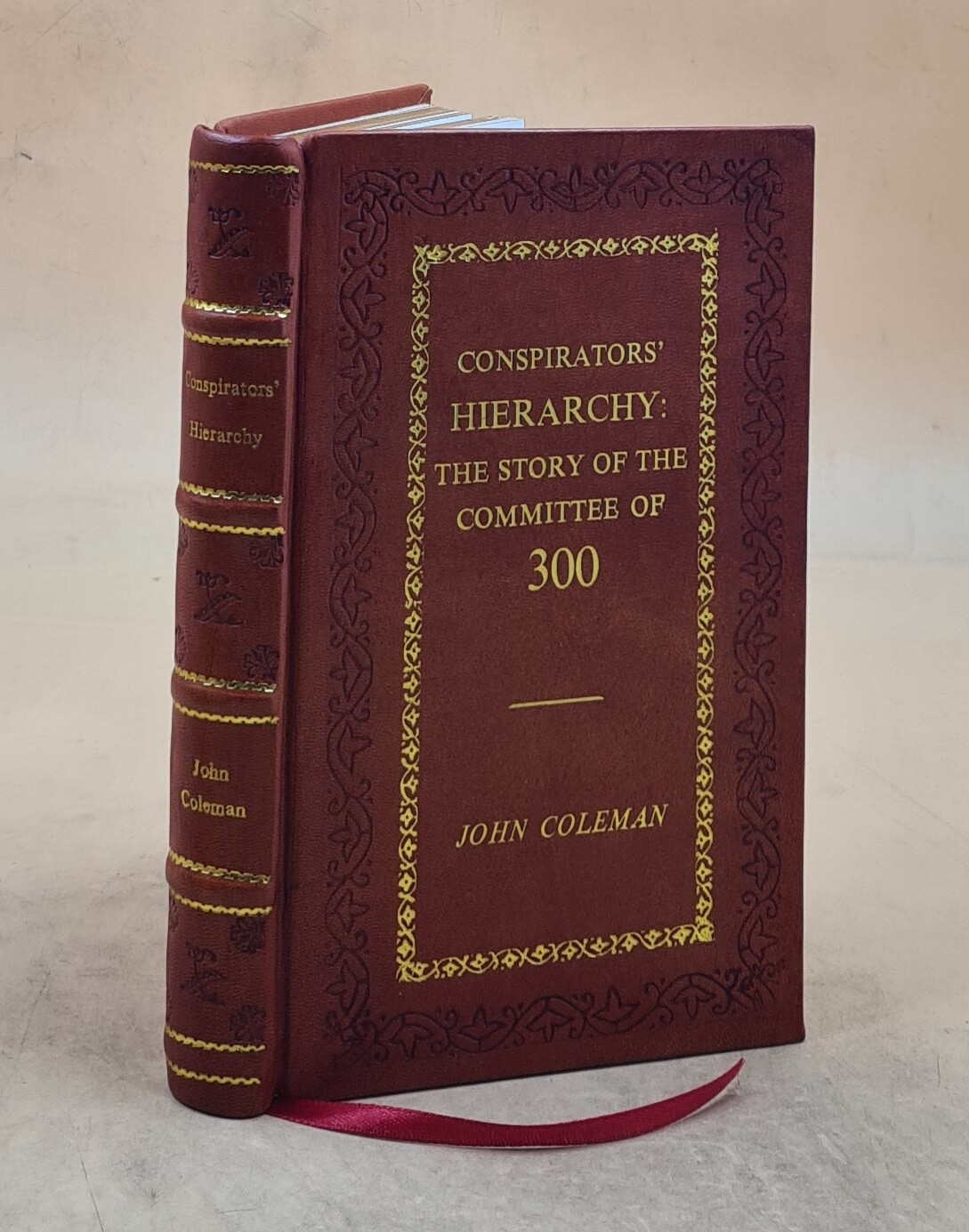 Conspirators’ Hierarchy: The Story Of The Committee Of 3 [Premium Leather Bound]