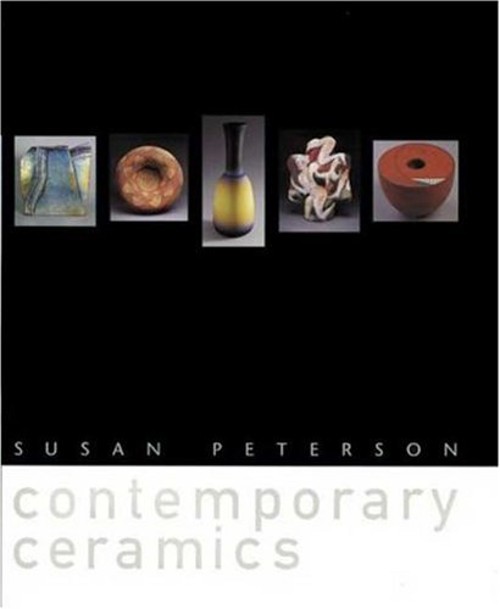 Contemporary Ceramics Hardcover Susan Peterson