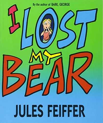 I Lost My Bear: A Mystery Adventure – Paperback, by Feiffer Jules – Very Good