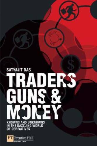Traders, Guns & Money: Knowns and unknowns in the dazzling world of deri – GOOD