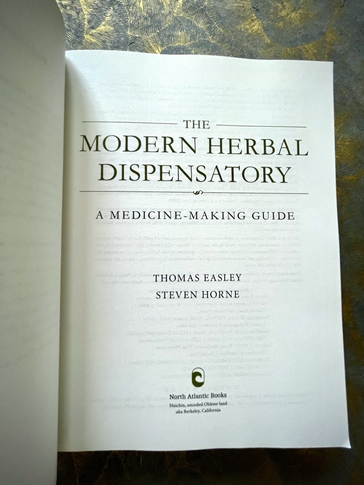 THE MODERN HERBAL DISPENSATORY A MEDICINE MAKING GUIDE EASLEY/HORNE BOTANICAL PB