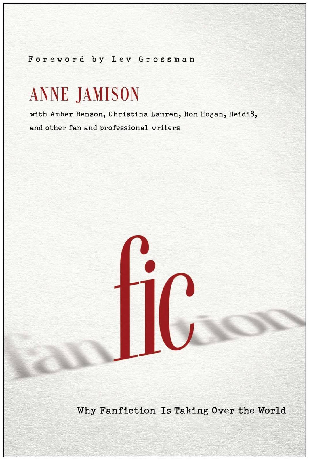 Fic: Why Fanfiction Is Taking Over the World – paperback Grossman, Lev|Jamis…