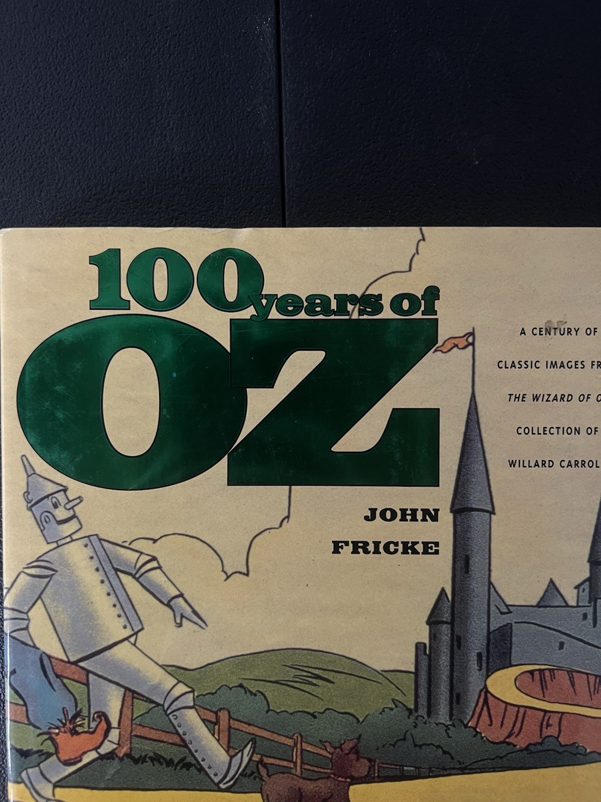 Signed 100 Years of Oz John Fricke HC DJ Wizard of Oz Willard Carroll Collection