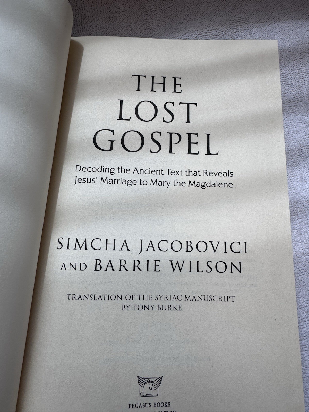 The Lost Gospel: Decoding the Ancient Text-Jesus’ Marriage to Mary-Barrie Wilson