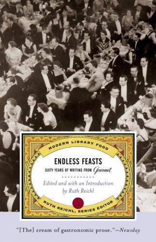 Endless Feasts: Sixty Years of Writing from Gourmet (Modern Library Food) Gourm