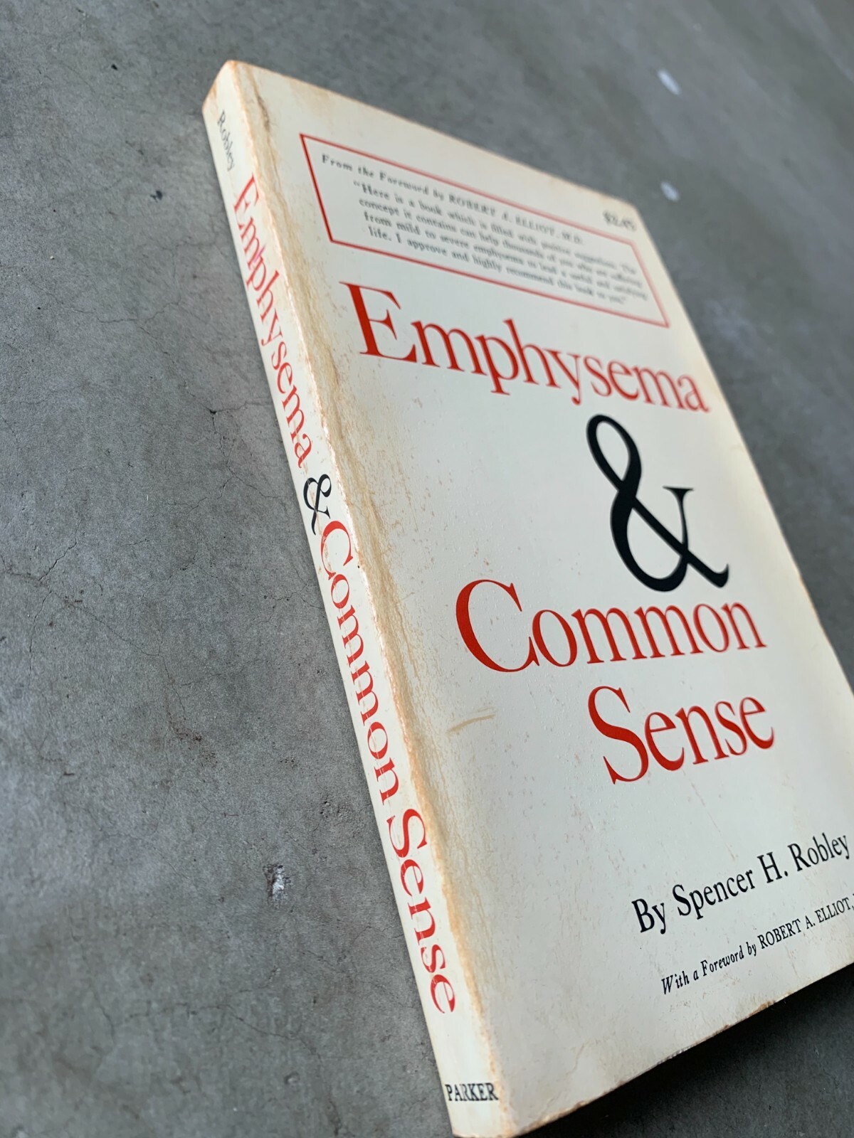 EMPHYSEMA & COMMON SENSE by Spencer H. Robley- 1968 HCDJ