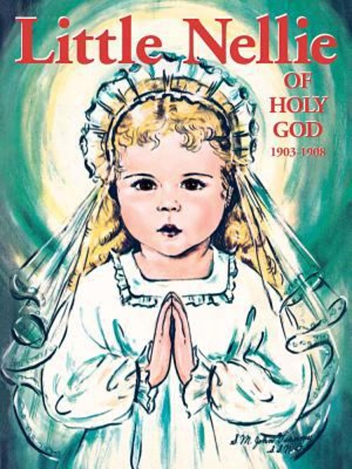 Little Nellie of Holy God 1903-1908 Paperback Sister M. Dominic
